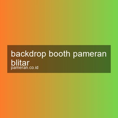 Backdrop Booth Pameran Blitar
