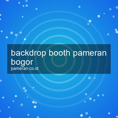 Backdrop Booth Pameran Bogor