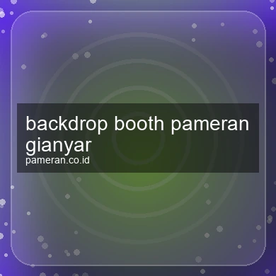 Backdrop Booth Pameran Gianyar