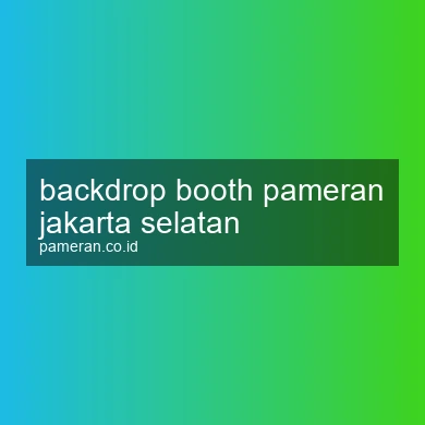Backdrop Booth Pameran Jakarta Selatan