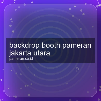 Backdrop Booth Pameran Jakarta Utara