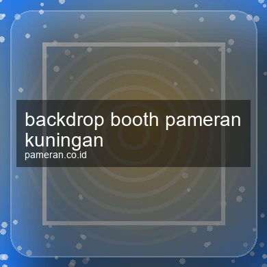 Backdrop Booth Pameran Kuningan