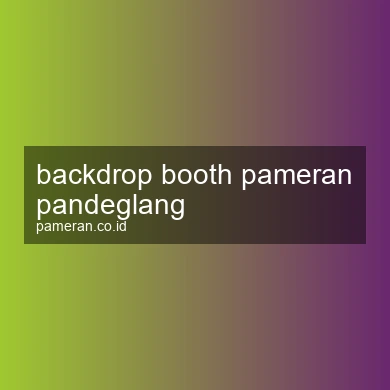 Backdrop Booth Pameran Pandeglang