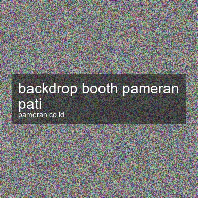 Backdrop Booth Pameran Pati