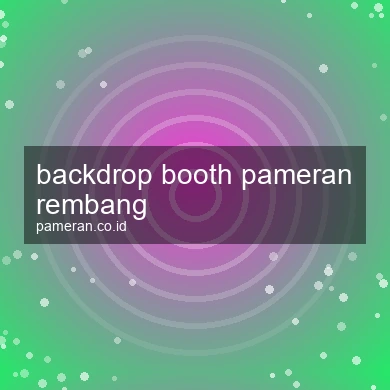 Backdrop Booth Pameran Rembang