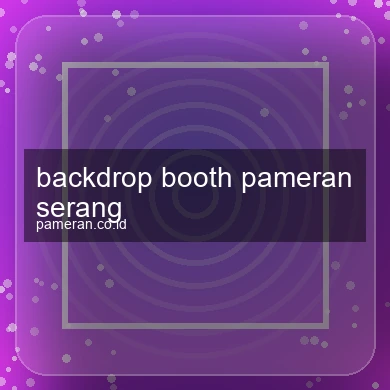 Backdrop Booth Pameran Serang