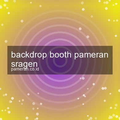 Backdrop Booth Pameran Sragen