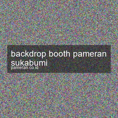 Backdrop Booth Pameran Sukabumi
