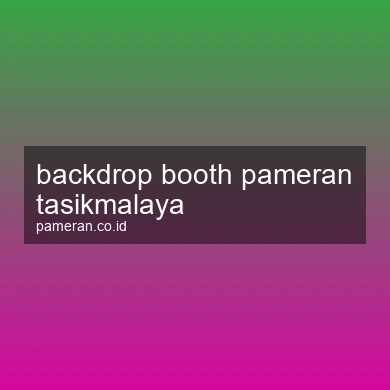 Backdrop Booth Pameran Tasikmalaya