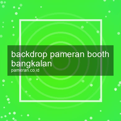 Backdrop Pameran Booth Bangkalan