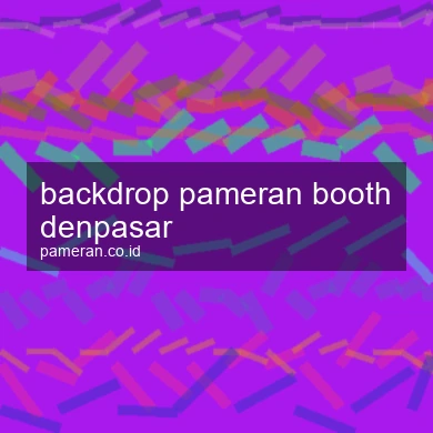 Backdrop Pameran Booth Denpasar