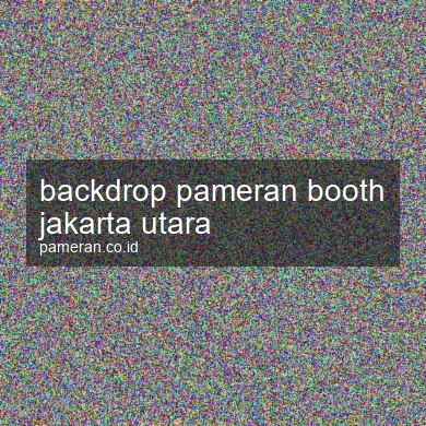 Backdrop Pameran Booth Jakarta Utara
