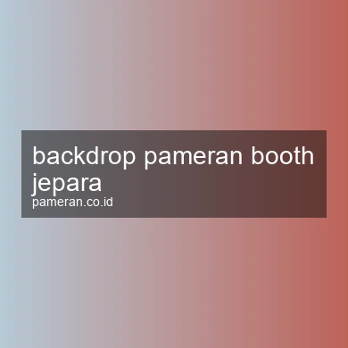 Backdrop Pameran Booth Jepara