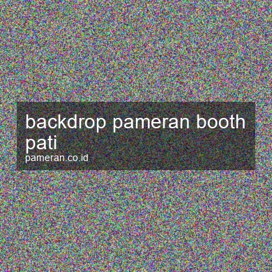 Backdrop Pameran Booth Pati