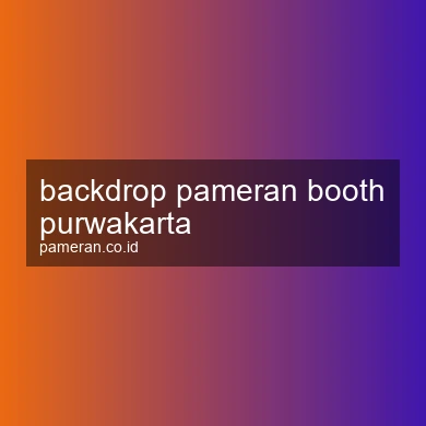 Backdrop Pameran Booth Purwakarta