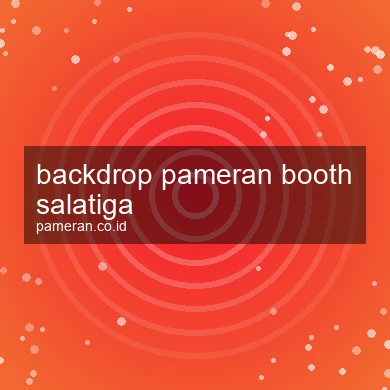 Backdrop Pameran Booth Salatiga