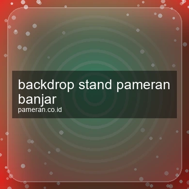 Backdrop Stand Pameran Banjar