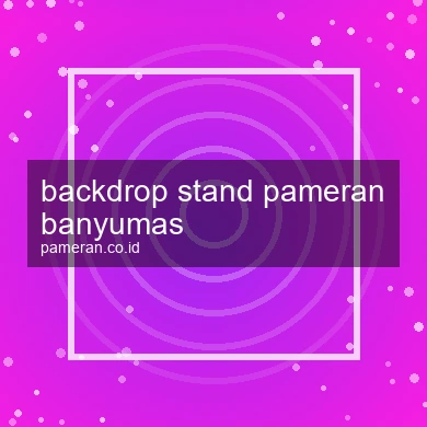 Backdrop Stand Pameran Banyumas