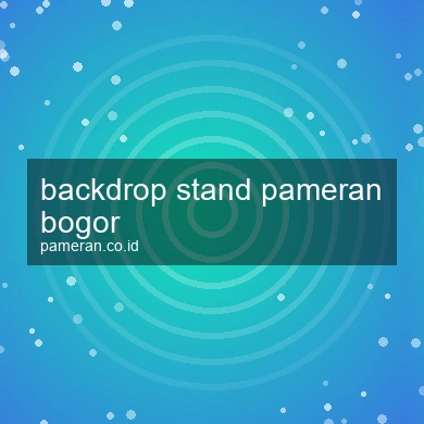 Backdrop Stand Pameran Bogor