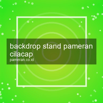 Backdrop Stand Pameran Cilacap