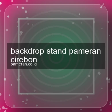 Backdrop Stand Pameran Cirebon