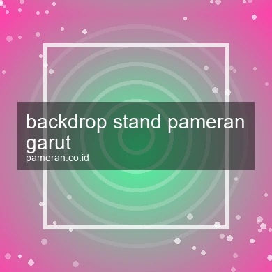 Backdrop Stand Pameran Garut