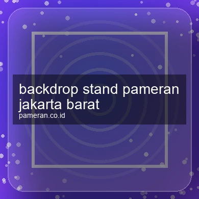 Backdrop Stand Pameran Jakarta Barat