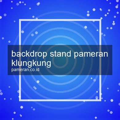 Backdrop Stand Pameran Klungkung