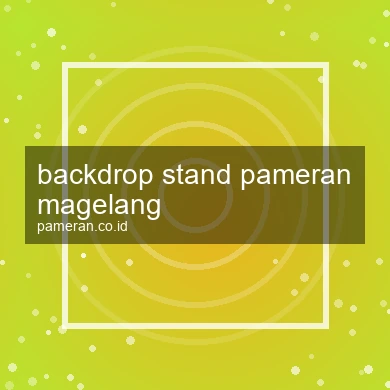 Backdrop Stand Pameran Magelang