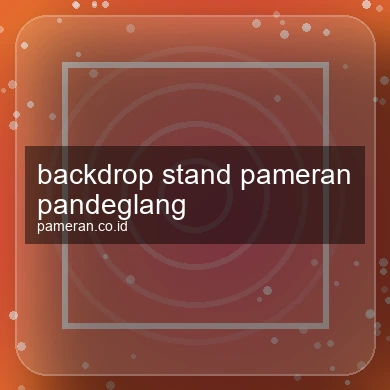 Backdrop Stand Pameran Pandeglang