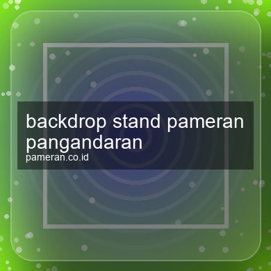 Backdrop Stand Pameran Pangandaran