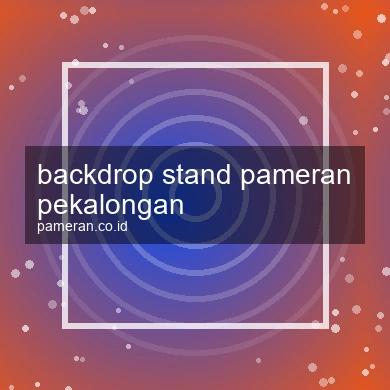 Backdrop Stand Pameran Pekalongan