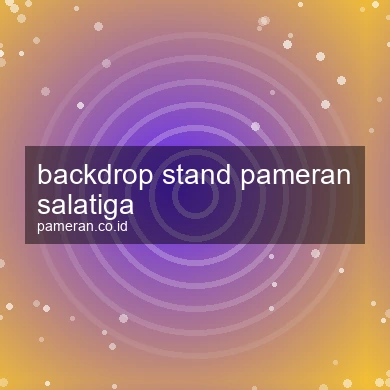 Backdrop Stand Pameran Salatiga