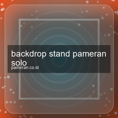Backdrop Stand Pameran Solo