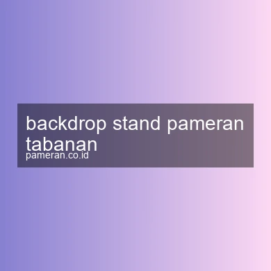 Backdrop Stand Pameran Tabanan