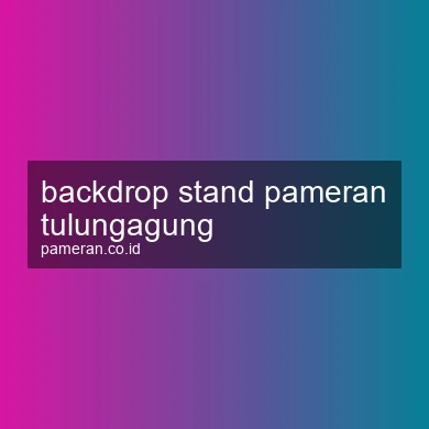 Backdrop Stand Pameran Tulungagung