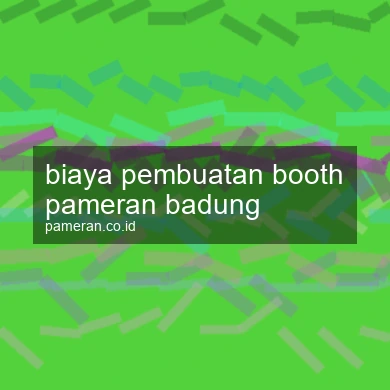 Biaya Pembuatan Booth Pameran Badung