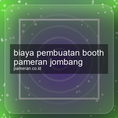 Biaya Pembuatan Booth Pameran Jombang