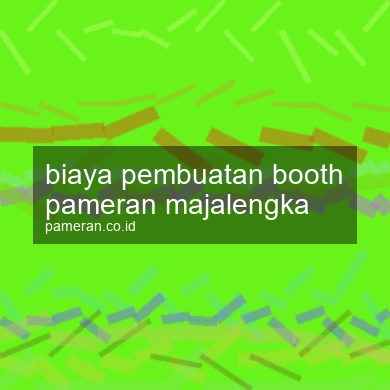 Biaya Pembuatan Booth Pameran Majalengka