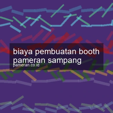 Biaya Pembuatan Booth Pameran Sampang