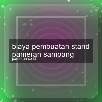 Biaya Pembuatan Stand Pameran Sampang