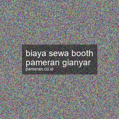 Biaya Sewa Booth Pameran Gianyar