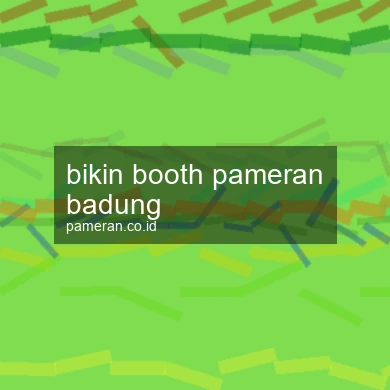 Bikin Booth Pameran Badung