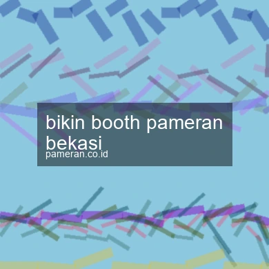 Bikin Booth Pameran Bekasi
