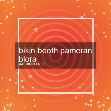 Bikin Booth Pameran Blora