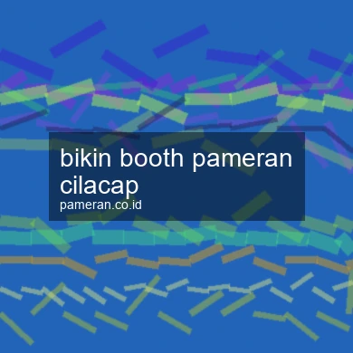 Bikin Booth Pameran Cilacap