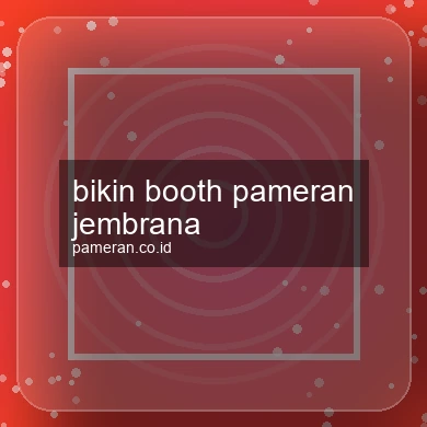 Bikin Booth Pameran Jembrana