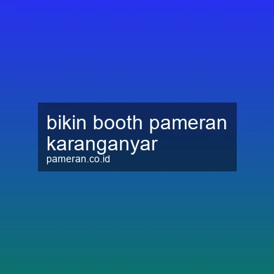Bikin Booth Pameran Karanganyar