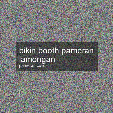 Bikin Booth Pameran Lamongan