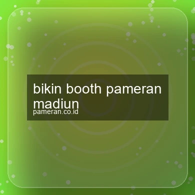 Bikin Booth Pameran Madiun